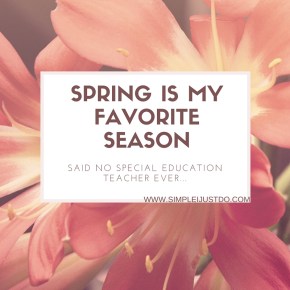 SPRING IS MY FAVORITE SEASON